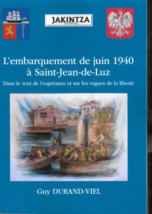 HS - L'embarquement en juin 1940 dans le port de Saint-Jean-de-Luz