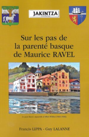 111 - Sur les pages de la parenté basque de Maurice Ravel